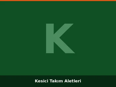 Kesici Takım Aletleri