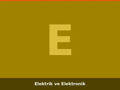 Elektrik ve Elektronik