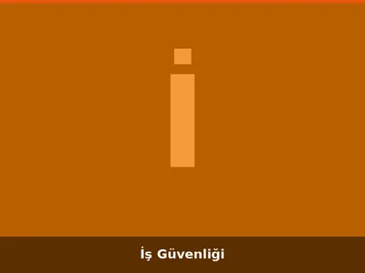 İş Güvenliği