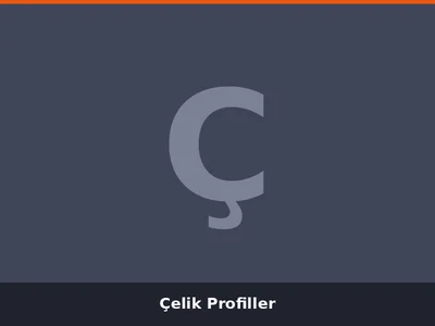 Çelik Profiller