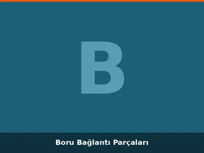 Boru Bağlantı Parçaları