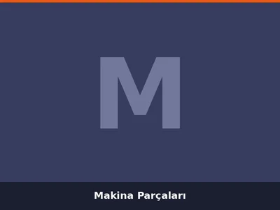 Makina Parçaları