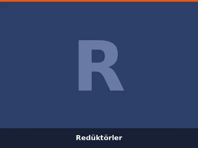 Redüktörler