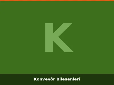 Konveyör Bileşenleri
