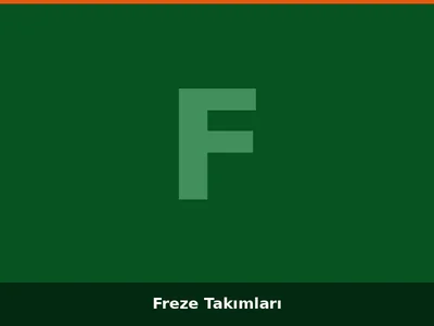 Freze Takımları