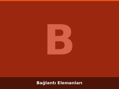 Bağlantı Elemanları
