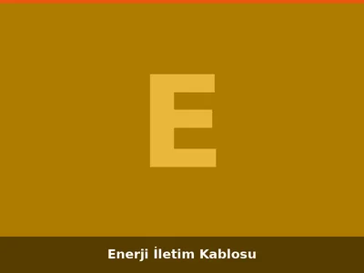 Enerji İletim Kablosu