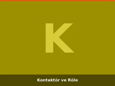 Kontaktör ve Röle