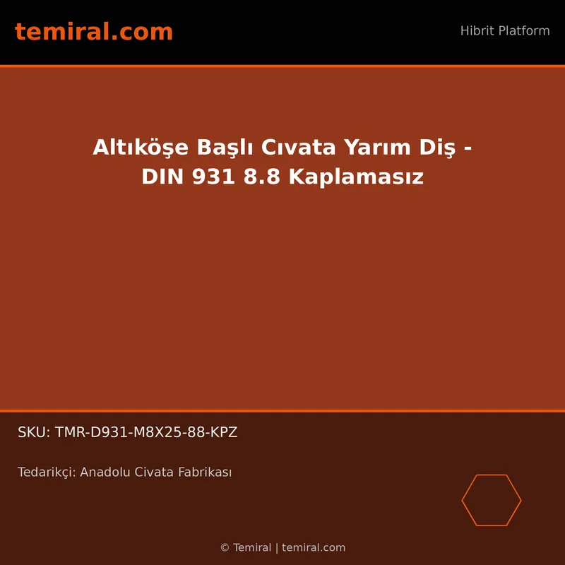 Altıköşe Başlı Cıvata Yarım Diş - DIN 931 8.8 Kaplamasız