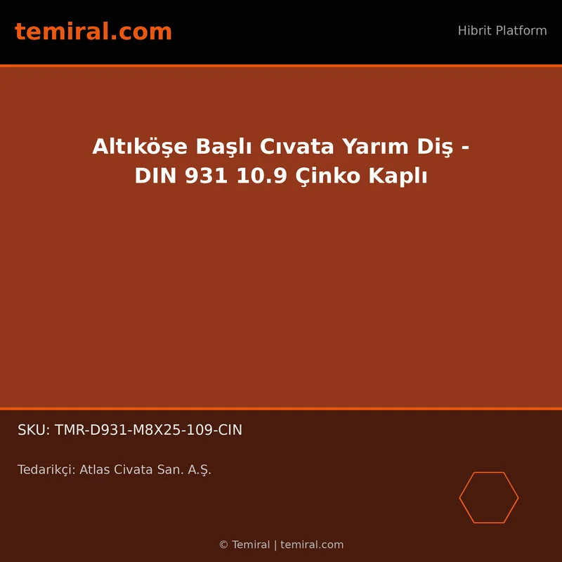 Altıköşe Başlı Cıvata Yarım Diş - DIN 931 10.9 Çinko Kaplı