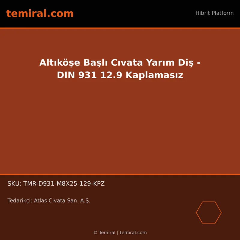 Altıköşe Başlı Cıvata Yarım Diş - DIN 931 12.9 Kaplamasız