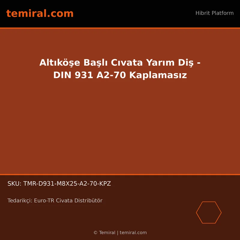 Altıköşe Başlı Cıvata Yarım Diş - DIN 931 A2-70 Kaplamasız