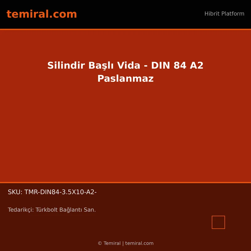 Silindir Başlı Vida - DIN 84 A2 Paslanmaz
