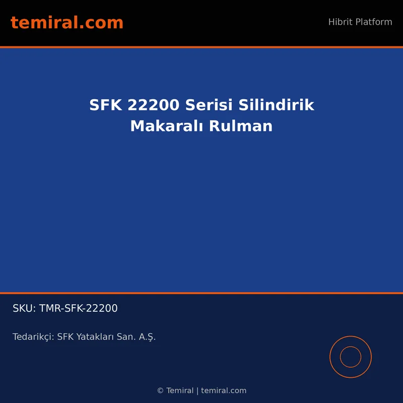 SFK 22200 Serisi Silindirik Makaralı Rulman