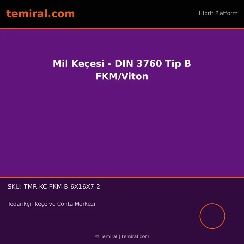 Mil Keçesi - DIN 3760 Tip B FKM/Viton