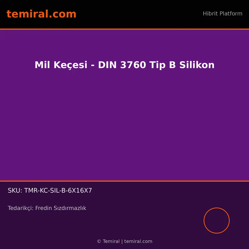Mil Keçesi - DIN 3760 Tip B Silikon