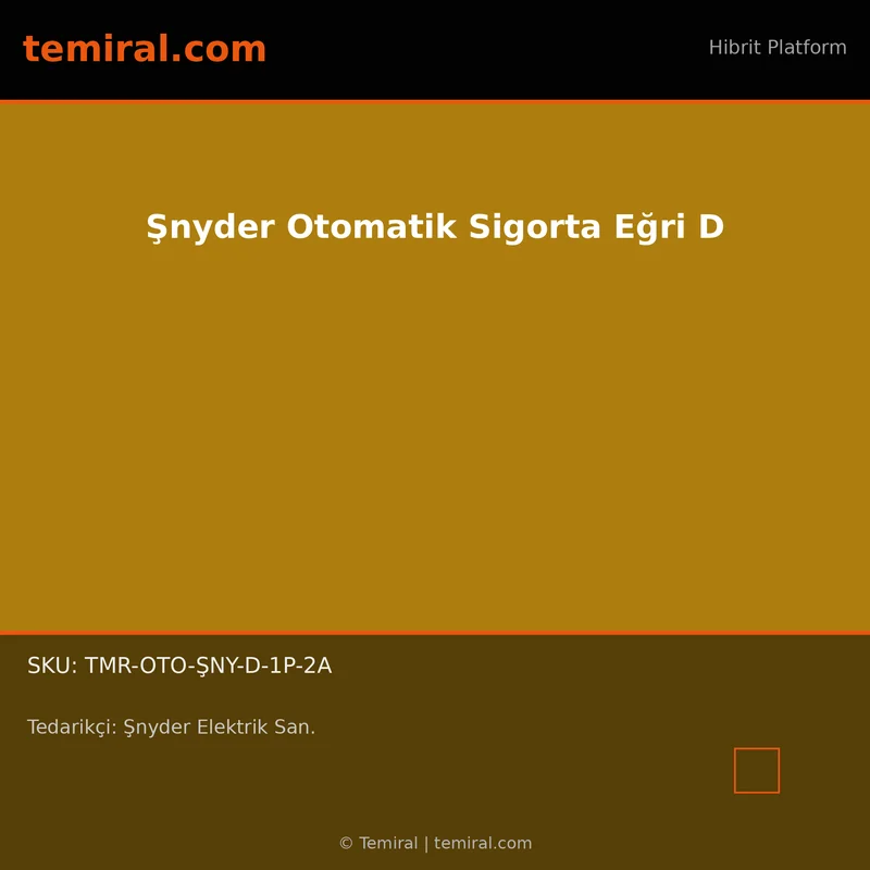 Şnyder Otomatik Sigorta Eğri D