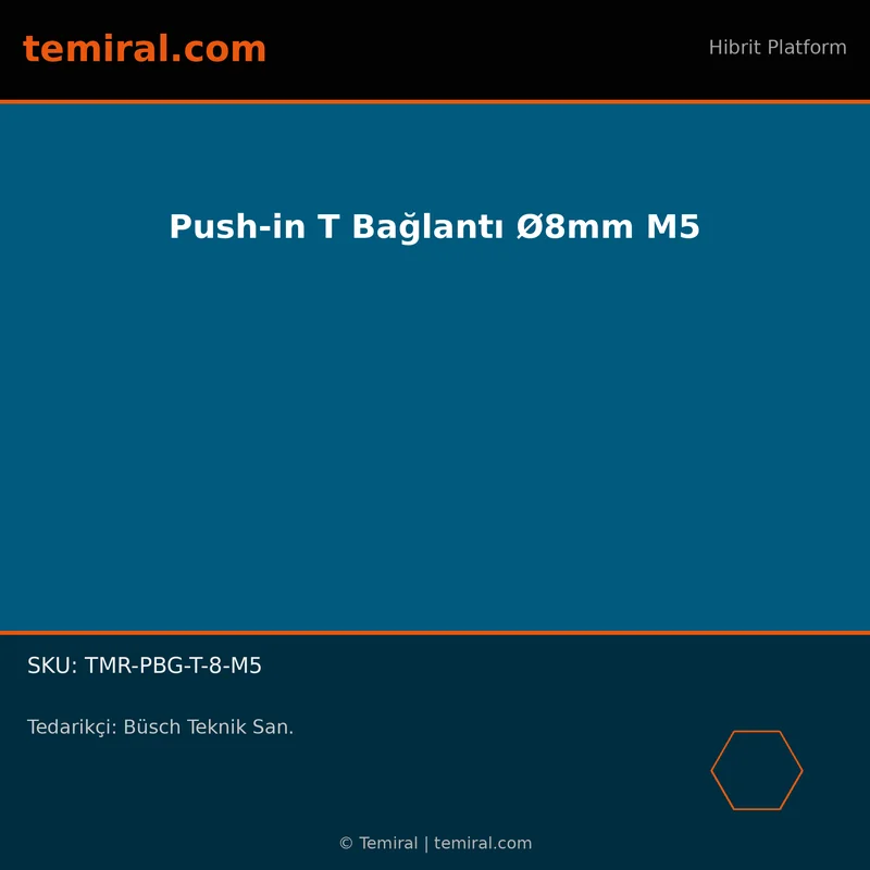 Push-in T Bağlantı Ø8mm M5
