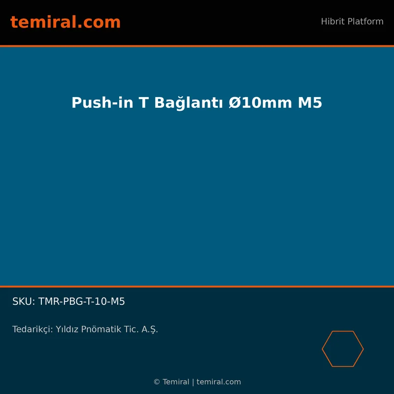 Push-in T Bağlantı Ø10mm M5