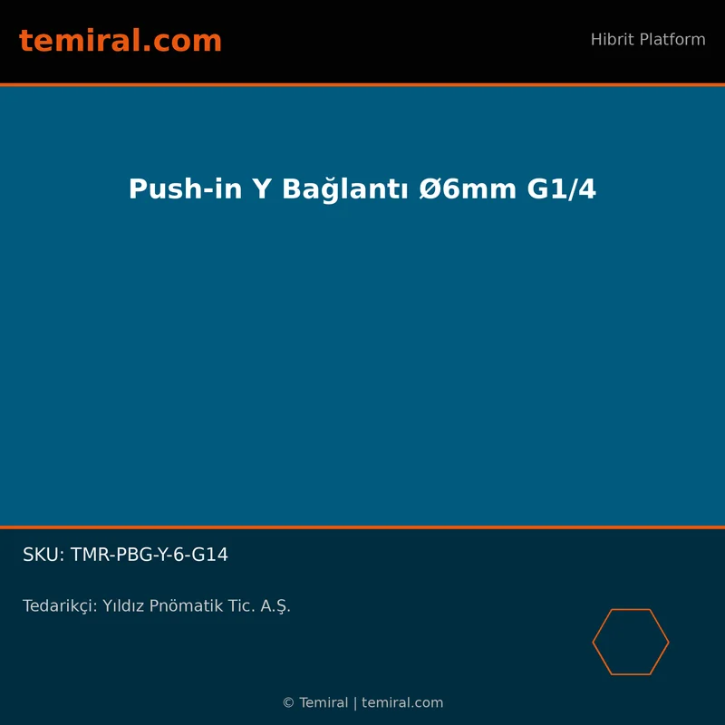 Push-in Y Bağlantı Ø6mm G1/4