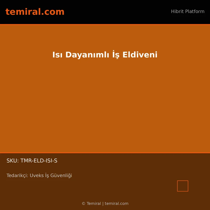 Isı Dayanımlı İş Eldiveni