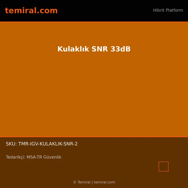 Kulaklık SNR 33dB