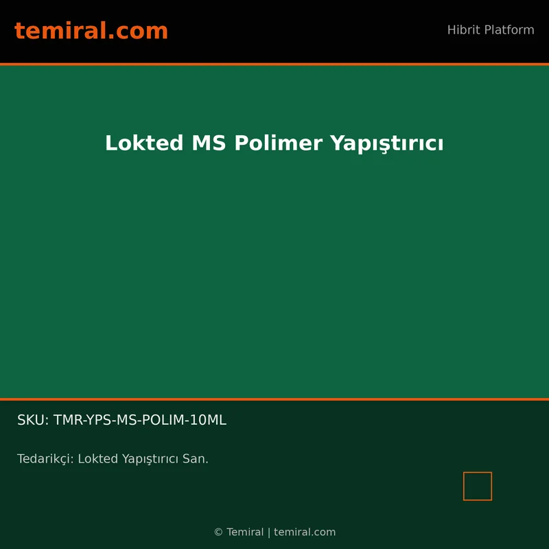 Lokted MS Polimer Yapıştırıcı