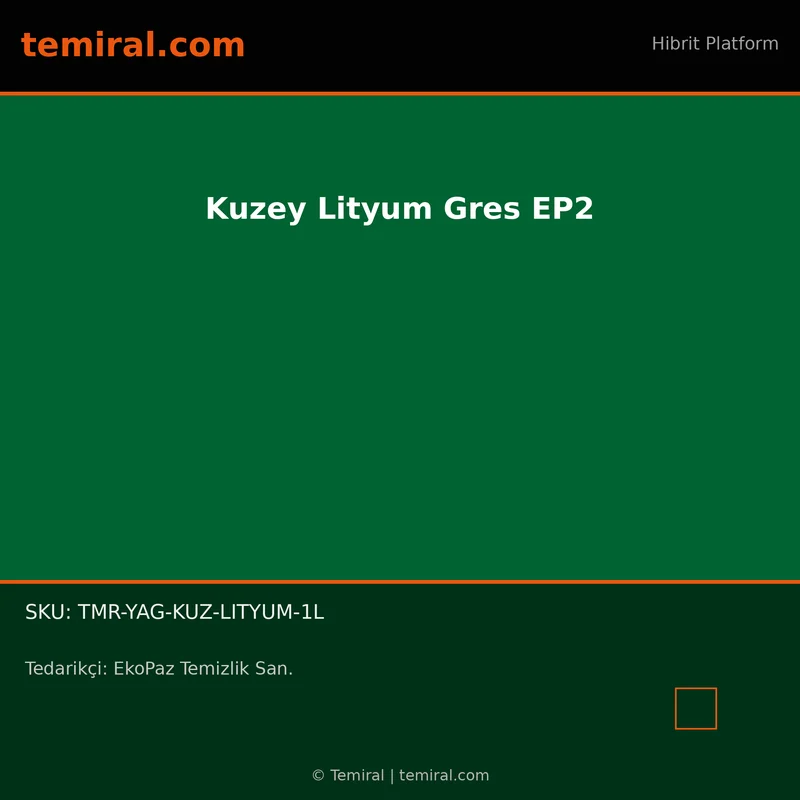 Kuzey Lityum Gres EP2