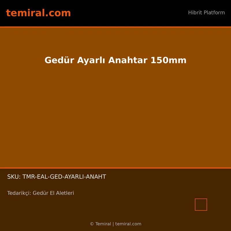 Gedür Ayarlı Anahtar 150mm