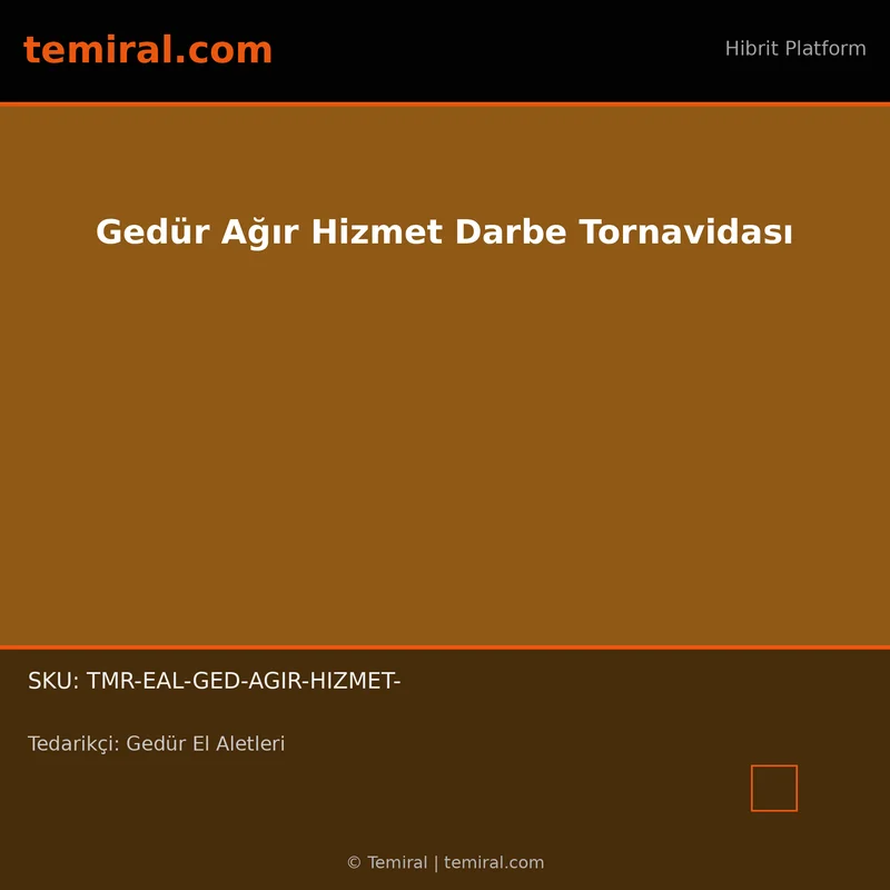 Gedür Ağır Hizmet Darbe Tornavidası