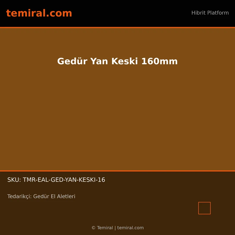 Gedür Yan Keski 160mm