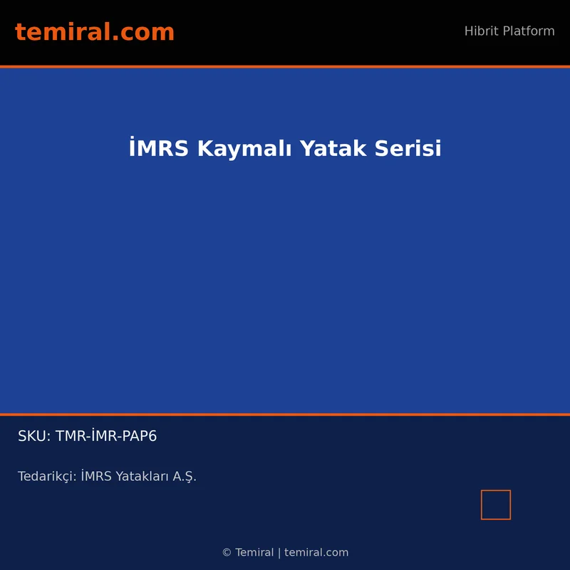 İMRS Kaymalı Yatak Serisi