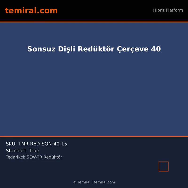 Sonsuz Dişli Redüktör Çerçeve 40